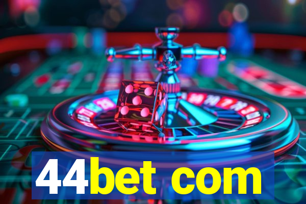 44bet com